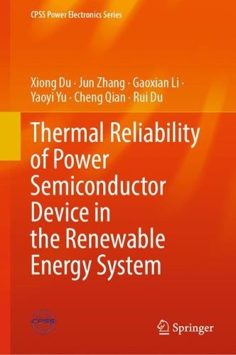 Cover image for Thermal Reliability of Power Semiconductor Device in the Renewable Energy System