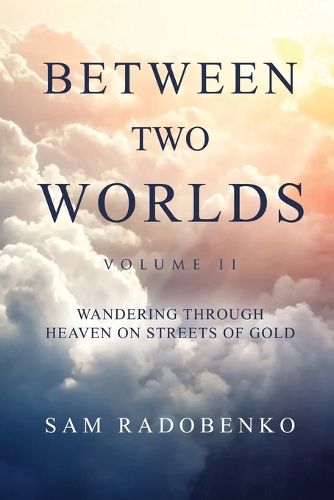 Cover image for Between Two Worlds, Volume II