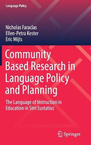 Community Based Research in Language Policy and Planning: The Language of Instruction in Education in Sint Eustatius