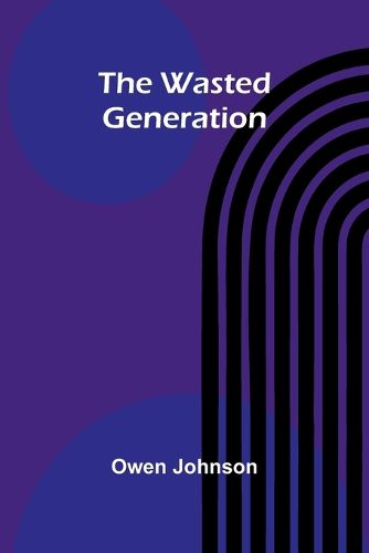 Cover image for The Wasted Generation