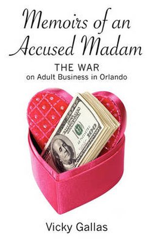 Cover image for Memoirs of an Accused Madam: The War on Adult Business in Orlando