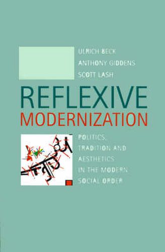 Cover image for Reflexive Modernization: Politics, Tradition and Aesthetics in the Modern Social Order