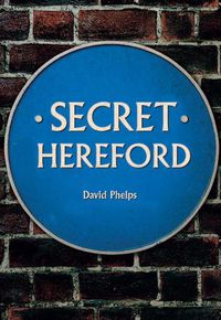 Cover image for Secret Hereford