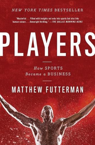 Cover image for Players: How Sports Became a Business