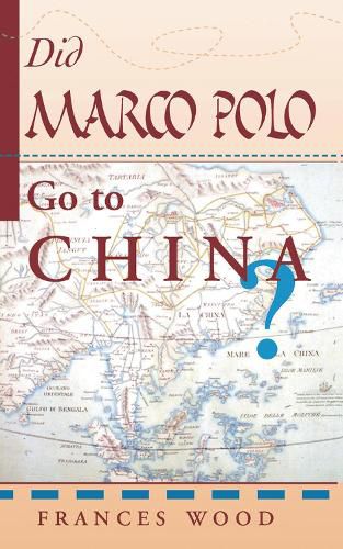 Did Marco Polo Go To China?