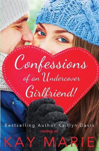 Cover image for Confessions of an Undercover Girlfriend!