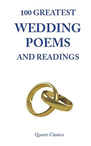 Cover image for 100 Greatest Wedding Poems and Readings: The most romantic readings from the best writers in history