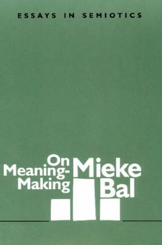 On Meaning-making: Essays in Semiotics