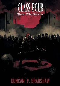 Cover image for Class Four: Those Who Survive