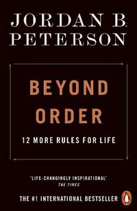 Cover image for Beyond Order: 12 More Rules for Life