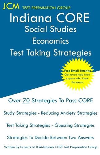 Cover image for Indiana CORE Social Studies-Economics - Test Taking Strategies: Indiana CORE 048 Exam - Free Online Tutoring