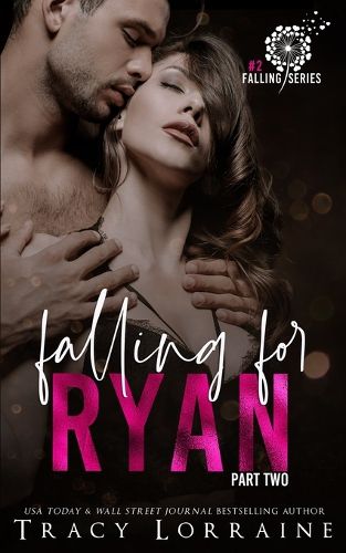 Falling For Ryan: Part Two: A Friends to Lovers Romance