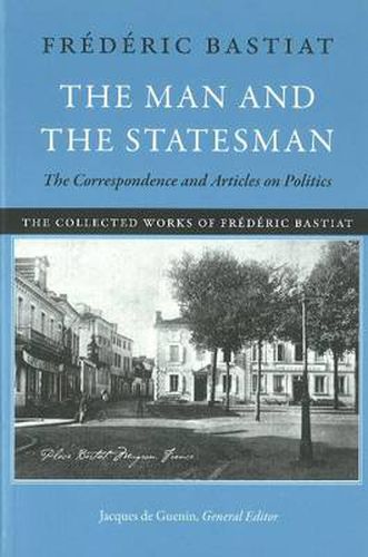 Cover image for Man & the Statesman: The Correspondence & Articles on Politics