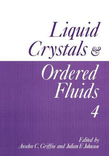 Cover image for Liquid Crystals and Ordered Fluids: Volume 4