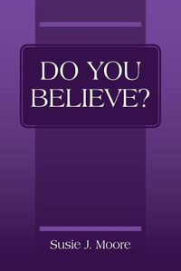 Cover image for Do You Believe?