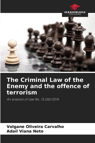 Cover image for The Criminal Law of the Enemy and the offence of terrorism