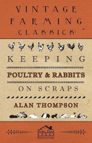 Cover image for Keeping Poultry And Rabbits On Scraps