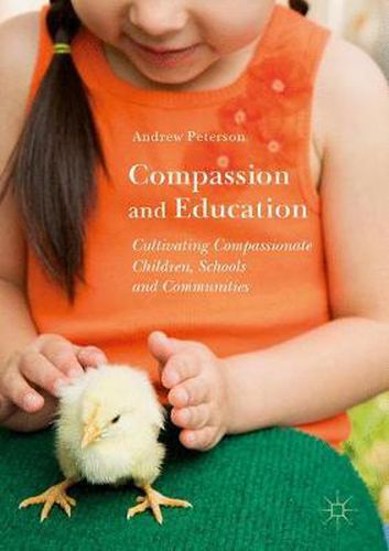 Cover image for Compassion and Education: Cultivating Compassionate Children, Schools and Communities