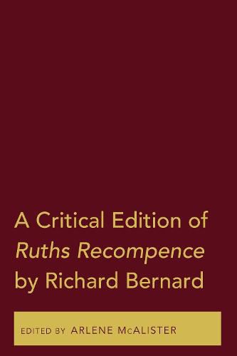 A Critical Edition of Ruths Recompence by Richard Bernard