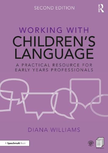 Working with Children's Language: A Practical Resource for Early Years Professionals