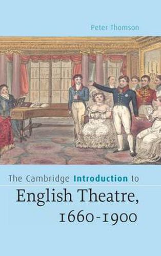 Cover image for The Cambridge Introduction to English Theatre, 1660-1900