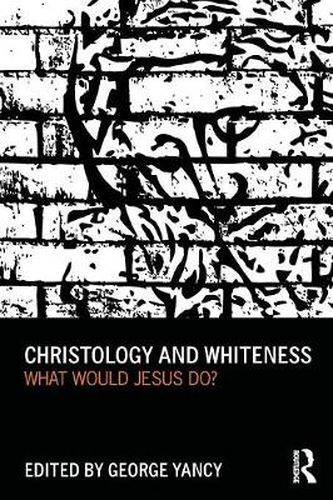 Christology and Whiteness: What Would Jesus Do?