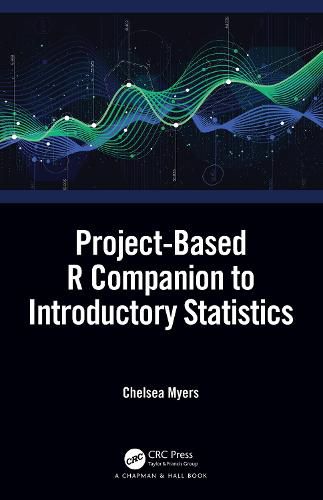 Cover image for Project-Based R Companion to Introductory Statistics