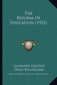 Cover image for The Reform of Education (1922)