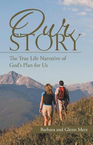 Cover image for Our Story: The True Life Narrative of God's Plan for Us