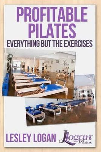 Cover image for Profitable Pilates: Everything But the Exercises