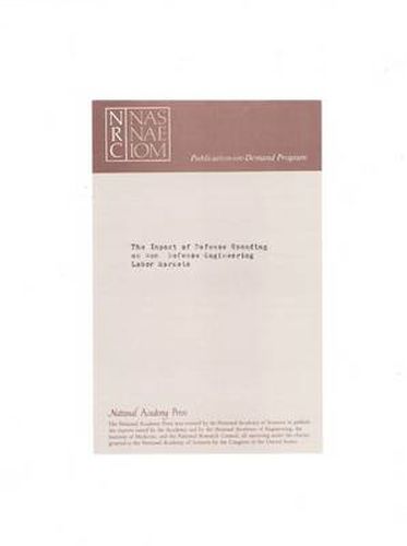 The Impact of Defense Spending on Nondefense Engineering Labor Markets: A Report to the National Academy of Engineering