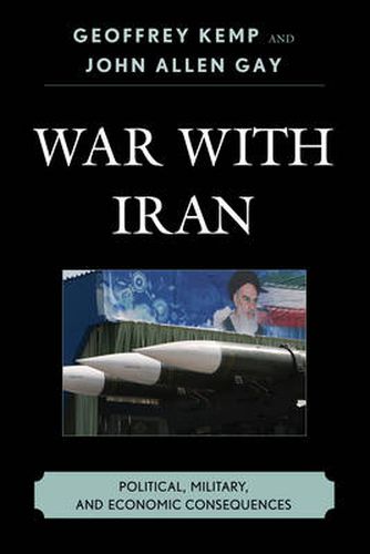 Cover image for War With Iran: Political, Military, and Economic Consequences