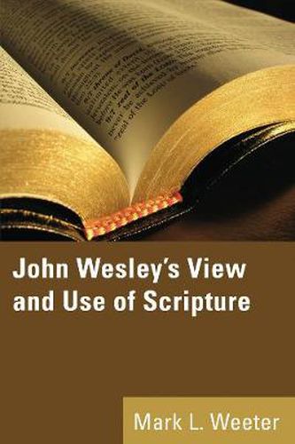 Cover image for John Wesley's View and Use of Scripture