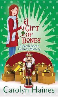 Cover image for A Gift of Bones: A Sarah Booth Delaney Mystery