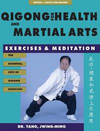 Cover image for Qigong for Health & Martial Arts: Exercises and Meditation