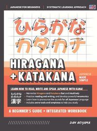 Cover image for Learning Hiragana and Katakana - Beginner's Guide and Integrated Workbook Learn how to Read, Write and Speak Japanese