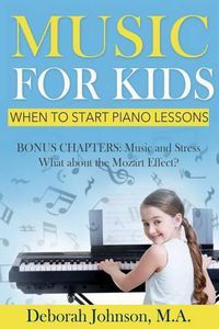 Cover image for Music for Kids: When to Start Piano Lessons