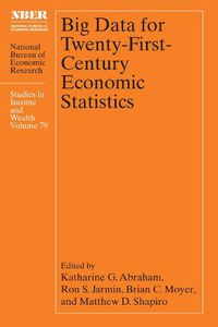 Cover image for Big Data for Twenty-First-Century Economic Statistics