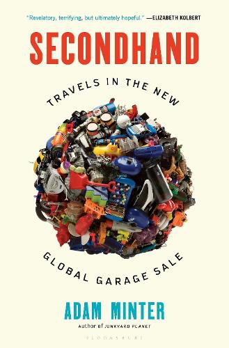 Cover image for Secondhand: Travels in the New Global Garage Sale