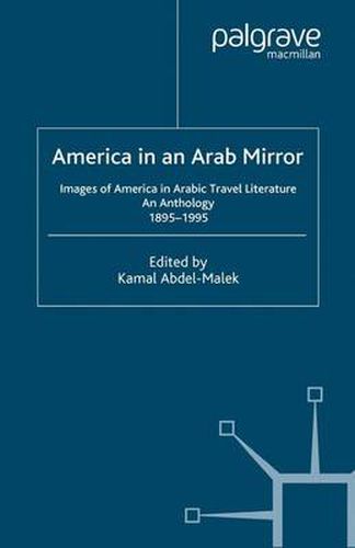 Cover image for America in An Arab Mirror: Images of America in Arabic Travel Literature: An Anthology