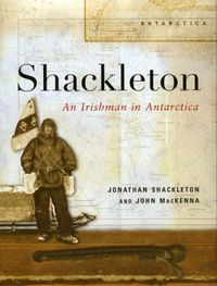 Cover image for Shackleton: An Irishman in Antarctica