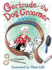 Cover image for Gertrude the Dog Groomer