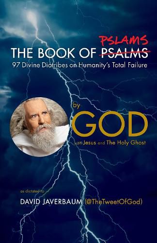 Cover image for The Book of Pslams: 97 Divine Diatribes on Humanity's Total Failure