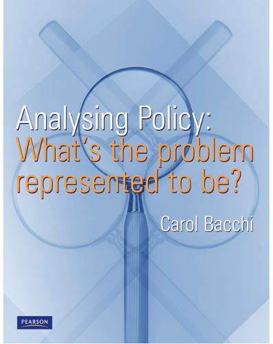 Cover image for Analysing Policy: What's the problem represented to be?