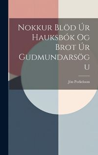 Cover image for Nokkur Bloed ur Hauksbok og Brot ur Gudmundarsoegu