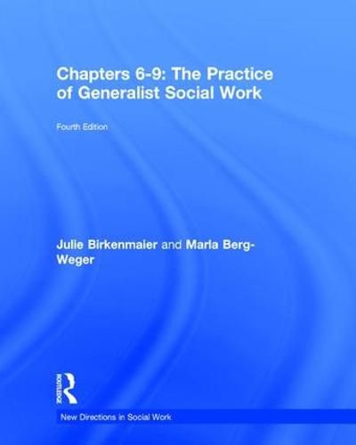 Cover image for The Practice of Generalist Social Work: Chapters 6-9