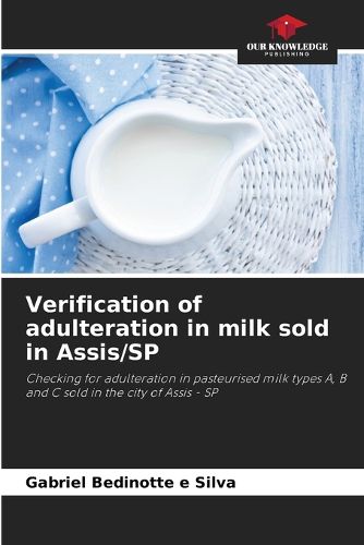 Cover image for Verification of adulteration in milk sold in Assis/SP