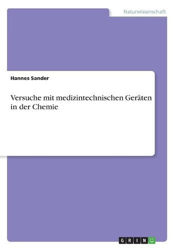 Cover image for Versuche mit medizintechnischen Geraeten in der Chemie