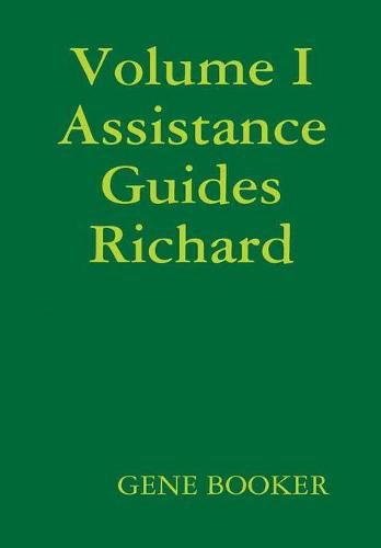 Cover image for Volume I Assistance Guides Richard