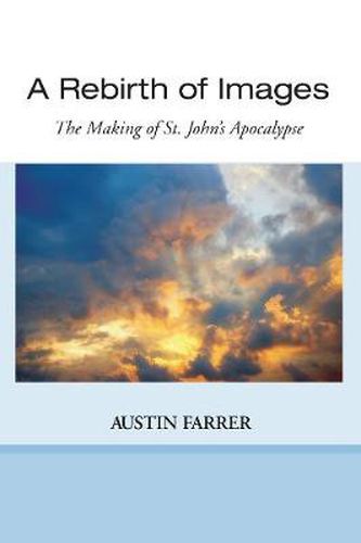 Cover image for A Rebirth of Images: The Making of St. John's Apocalypse